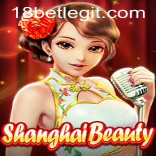 Exploring ShanghaiBeauty with 18bet: A New Horizons in Gaming